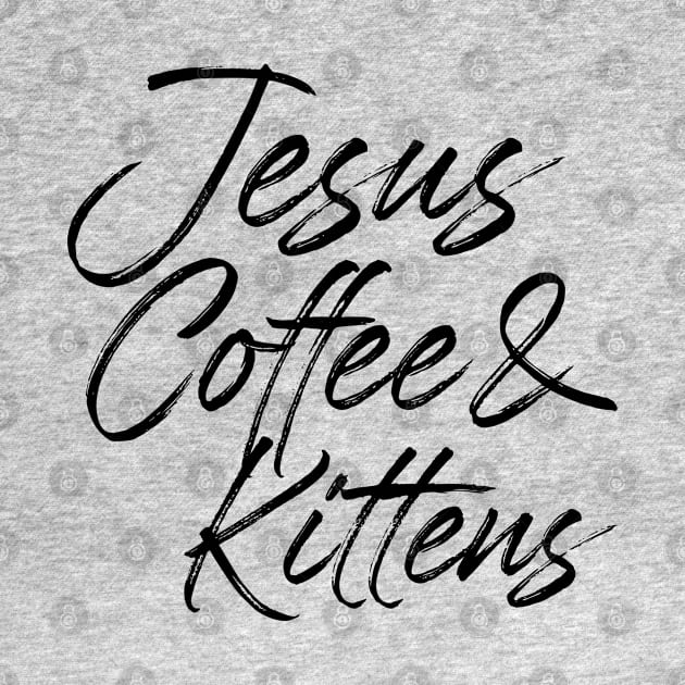 Jesus coffee & kittens. Perfect present for mother dad friend him or her by SerenityByAlex